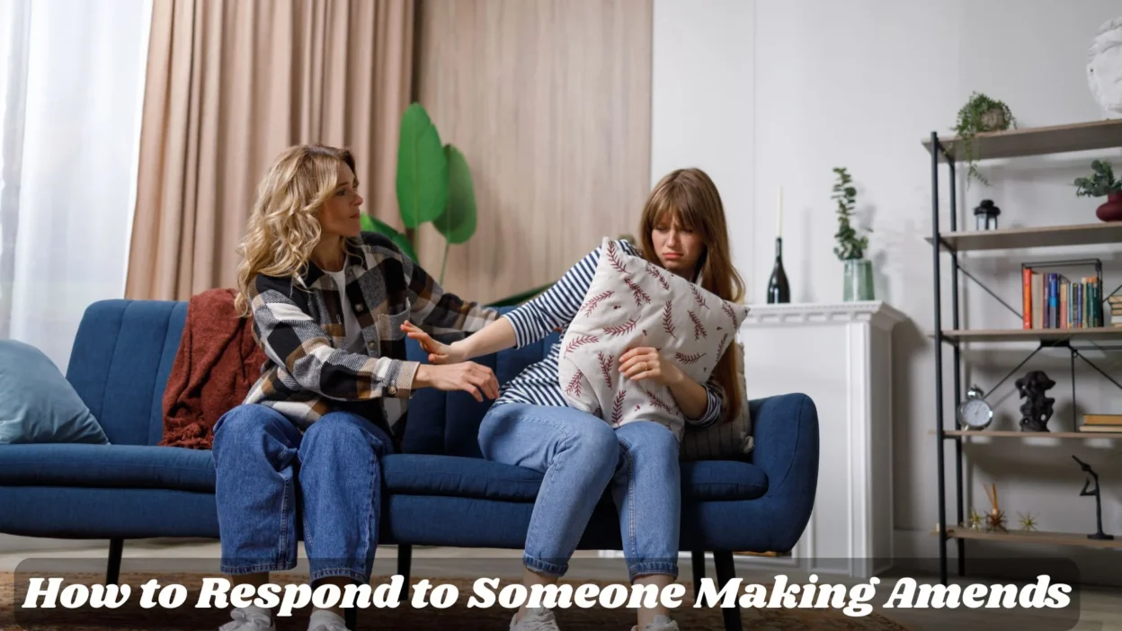 How to Respond to Someone Making Amends
