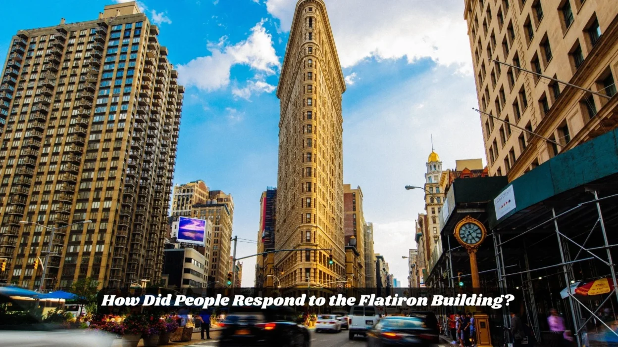 How Did People Respond to the Flatiron Building? 