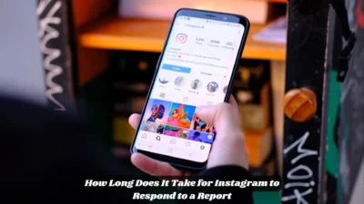 How Long Does It Take for Instagram to Respond to a Report