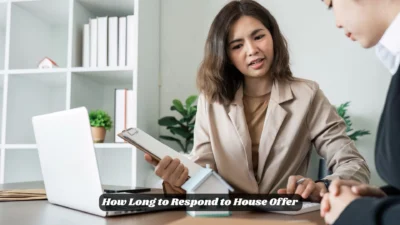 How Long to Respond to House Offer 