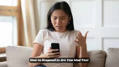 How to Respond to Are You Mad Text