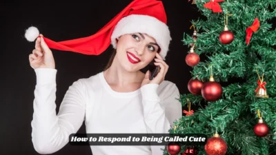 How to Respond to Being Called Cute