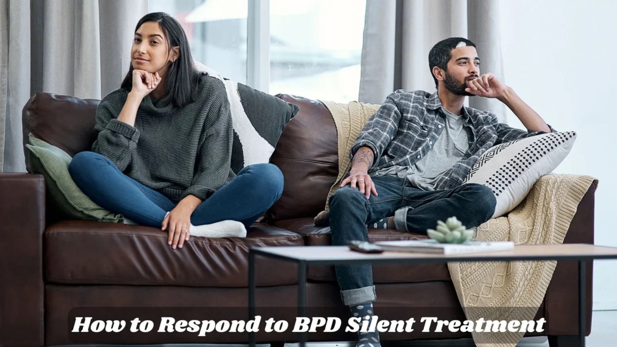 How to Respond to BPD Silent Treatment