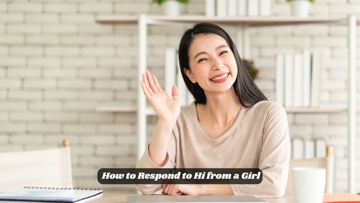 How to Respond to Hi from a Girl