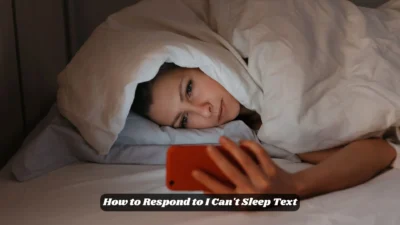 How to Respond to I Can't Sleep Text