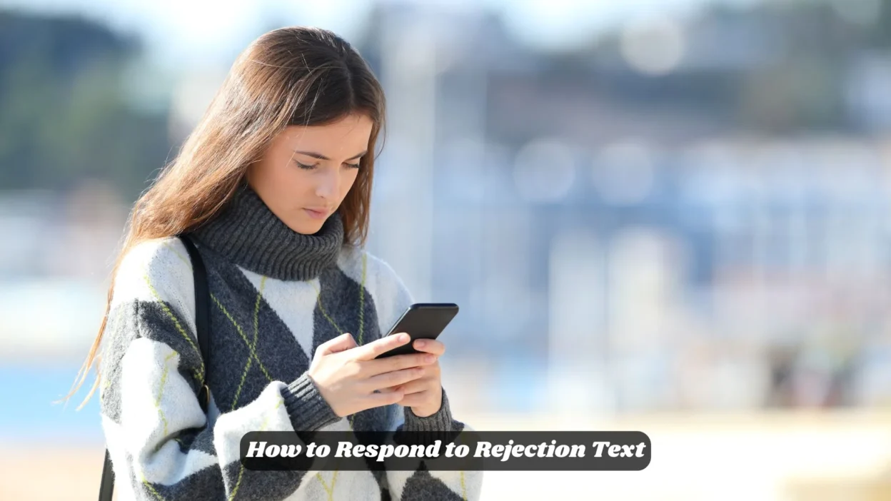How to Respond to Rejection Text