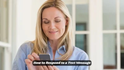 How to Respond to a Text Message