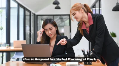 How to Respond to a Verbal Warning at Work