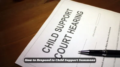 How to Respond to Child Support Summons