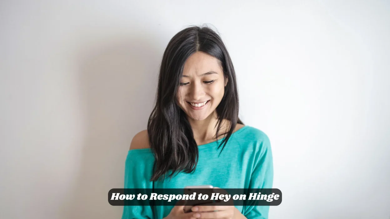 How to Respond to Hey on Hinge