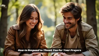How to Respond to Thank You for Your Prayers